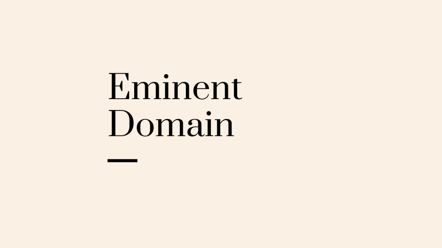 Doctrine of Eminent&nbsp;Domain