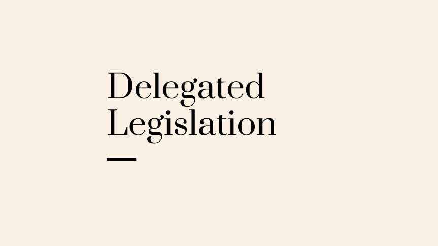 Importance of Delegated&nbsp;Legislation